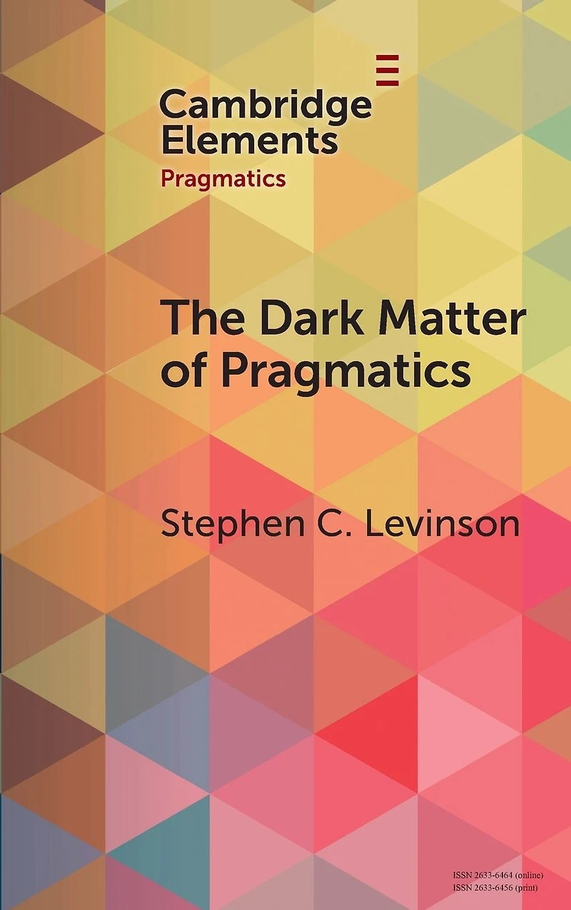 The Dark Matter of Pragmatics: Known Unknowns