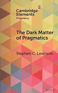 The Dark Matter of Pragmatics: Known Unknowns