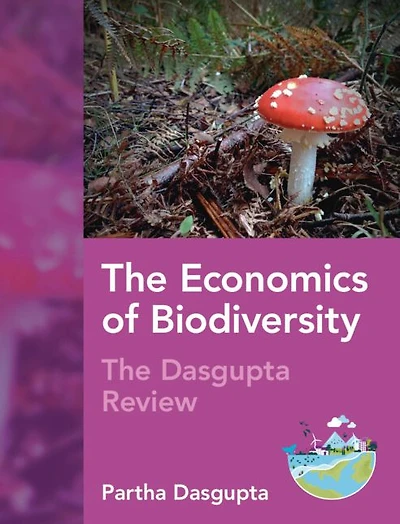 The Economics of Biodiversity: Dasgupta Review
