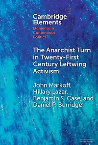 The Anarchist Turn Twenty-First Century Leftwing Activism
