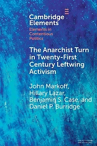 The Anarchist Turn Twenty-First Century Leftwing Activism