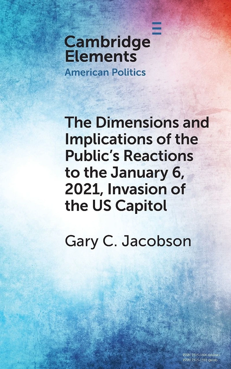the Dimensions and Implications of Public's Reactions to January 6, 2021, Invasion U.S. Capitol