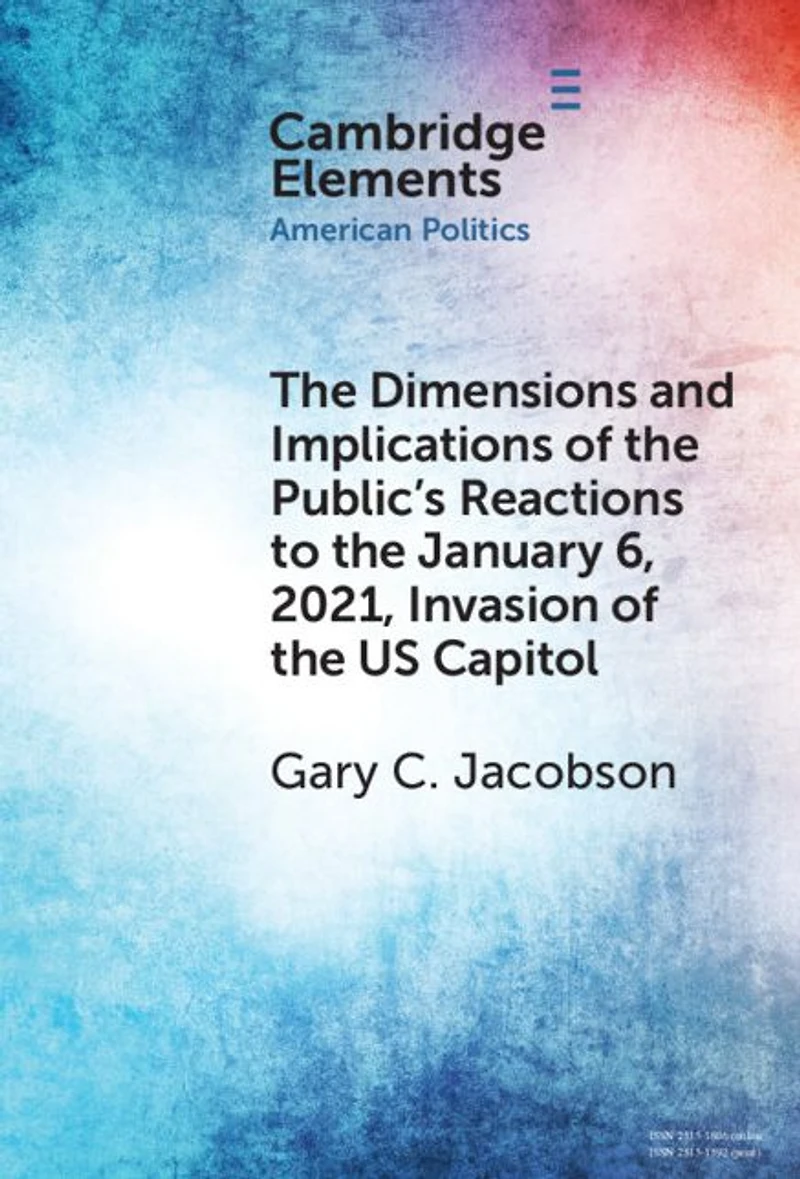 the Dimensions and Implications of Public's Reactions to January 6, 2021, Invasion U.S. Capitol