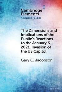 the Dimensions and Implications of Public's Reactions to January 6, 2021, Invasion U.S. Capitol