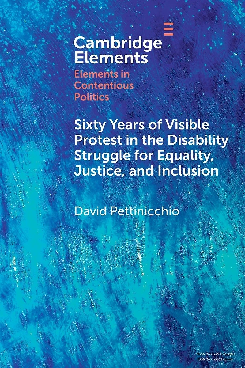 Sixty Years of Visible Protest the Disability Struggle for Equality, Justice, and Inclusion