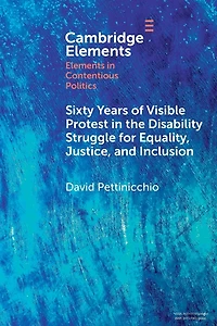 Sixty Years of Visible Protest the Disability Struggle for Equality, Justice, and Inclusion