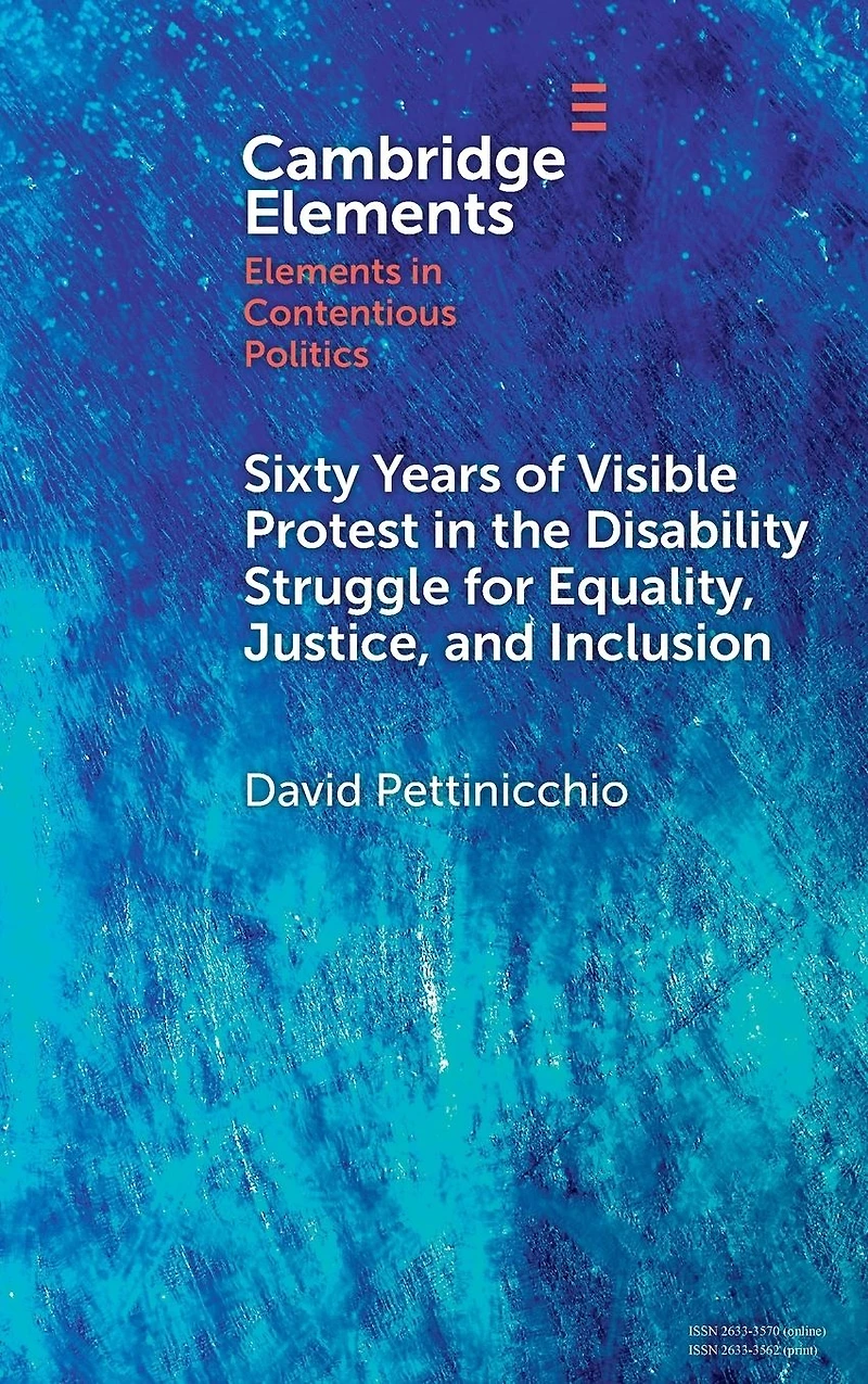 Sixty Years of Visible Protest the Disability Struggle for Equality, Justice, and Inclusion