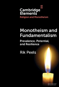 Monotheism and Fundamentalism: Prevalence, Potential, Resilience