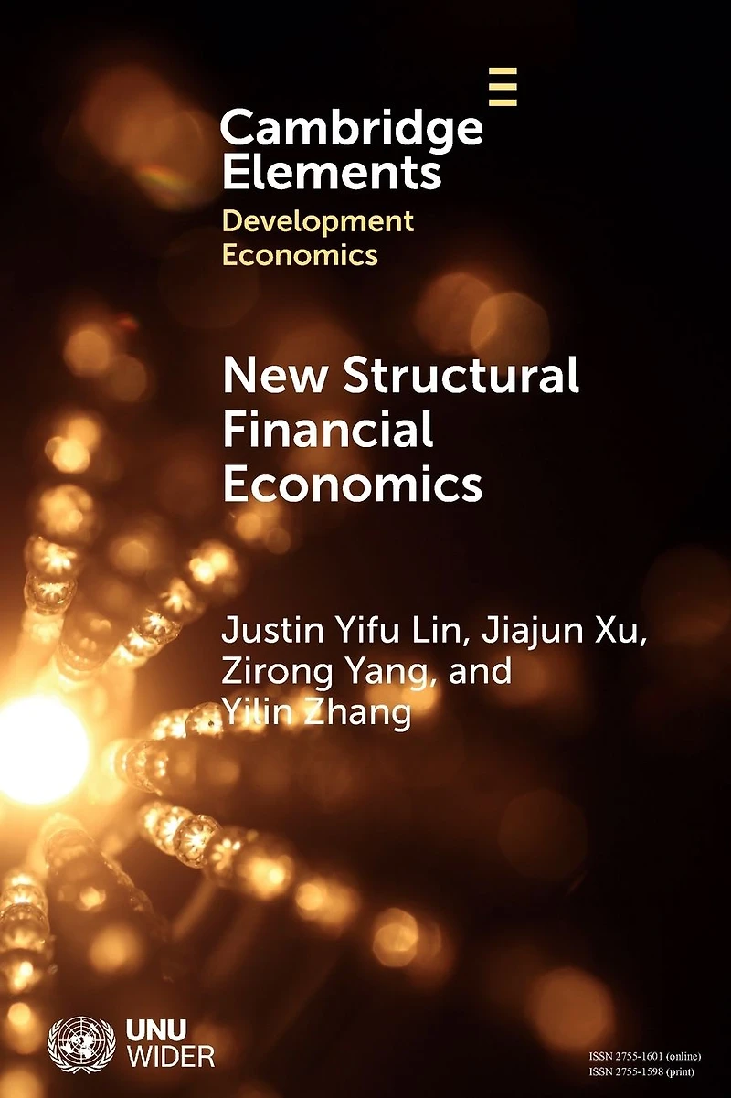 New Structural Financial Economics: A Framework for Rethinking the Role of Finance Serving Real Economy