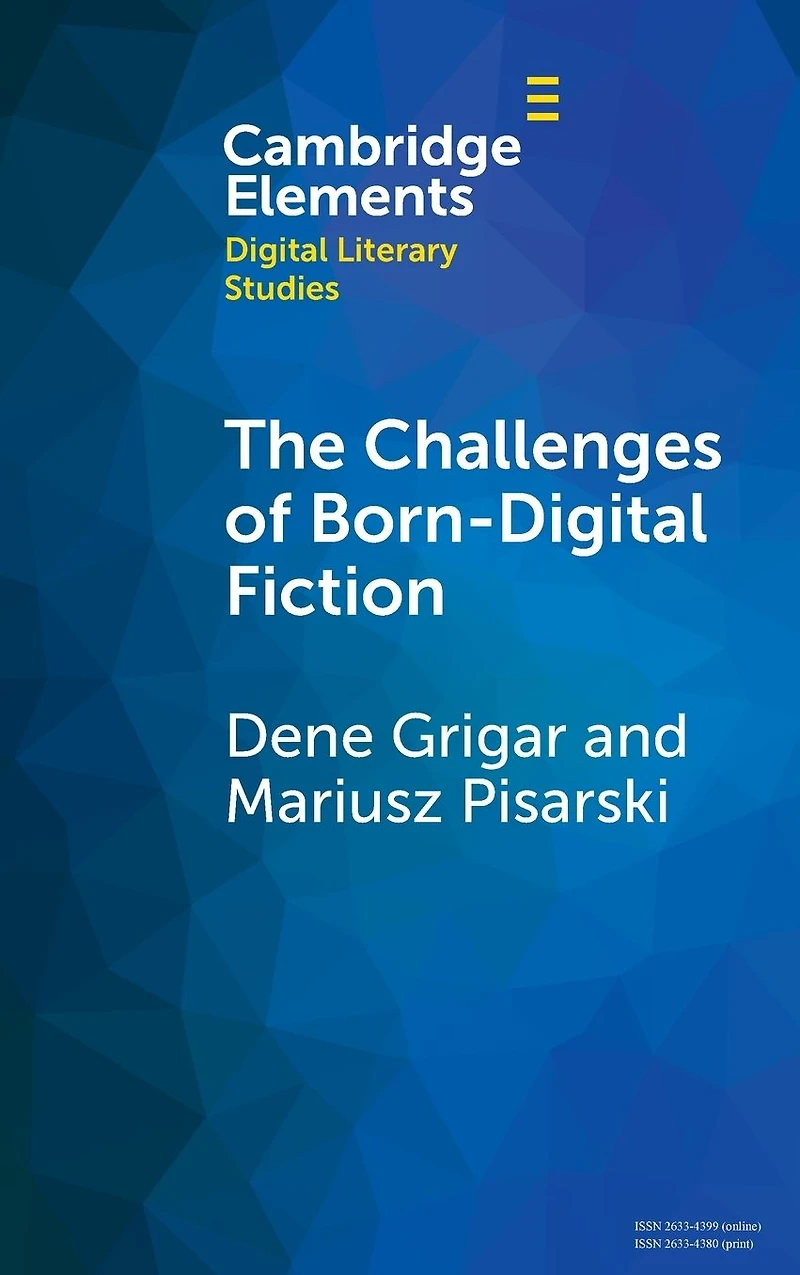 The Challenges of Born-Digital Fiction: Editions, Translations, and Emulations