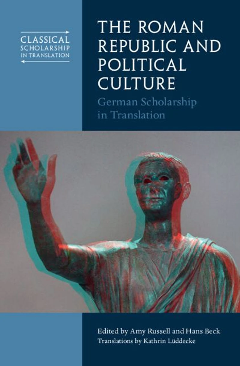 The Roman Republic and Political Culture: German Scholarship Translation