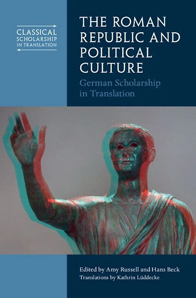 The Roman Republic and Political Culture: German Scholarship Translation