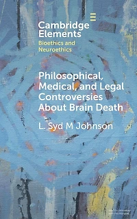 Philosophical, Medical, and Legal Controversies About Brain Death