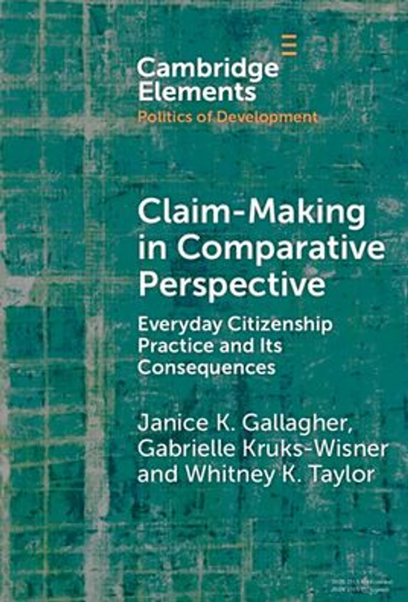 Claim-Making Comparative Perspective: Everyday Citizenship Practice and Its Consequences