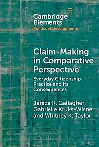 Claim-Making Comparative Perspective: Everyday Citizenship Practice and Its Consequences