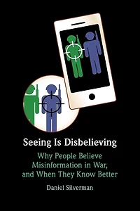 Seeing Is Disbelieving: Why People Believe Misinformation War, and When They Know Better