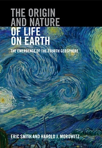 the Origin and Nature of Life on Earth: Emergence Fourth Geosphere