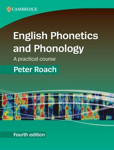 English Phonetics and Phonology: A Practical Course