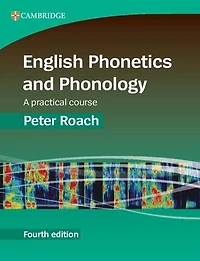 English Phonetics and Phonology: A Practical Course