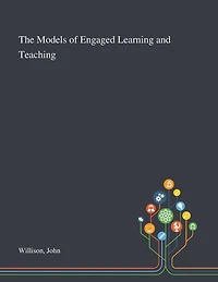 The Models of Engaged Learning and Teaching