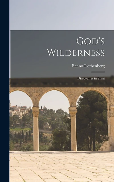 God's Wilderness: Discoveries Sinai