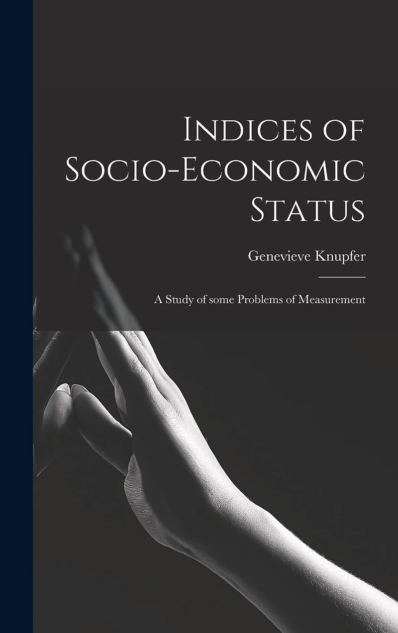 Indices of Socio-economic Status: a Study of Some Problems of Measurement
