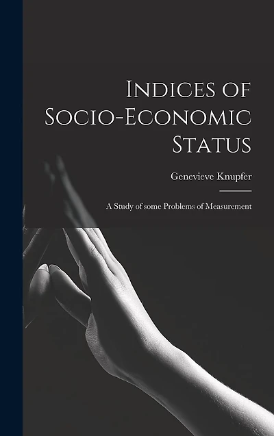 Indices of Socio-economic Status: a Study of Some Problems of Measurement