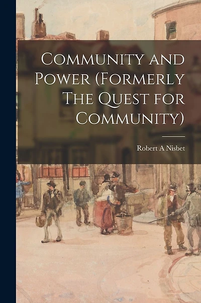 Community and Power (formerly The Quest for Community)