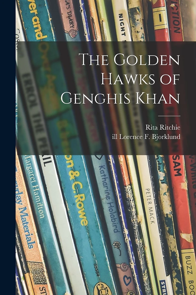 The Golden Hawks of Genghis Khan