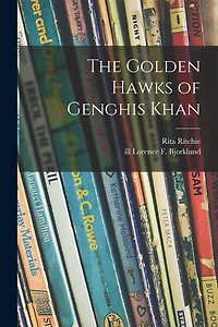 The Golden Hawks of Genghis Khan