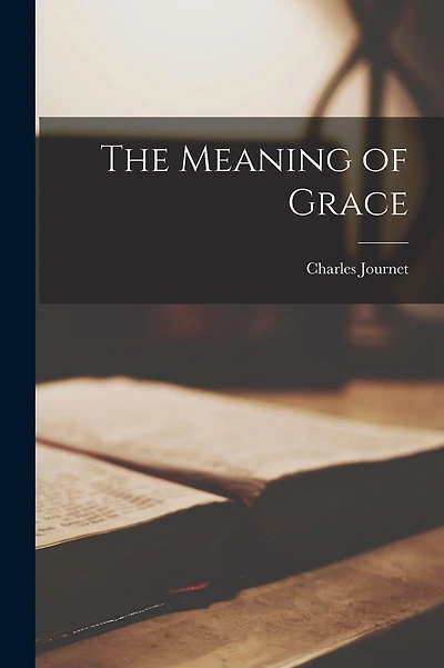 The Meaning of Grace