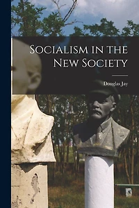 Socialism in the New Society