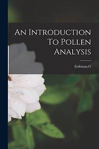 An Introduction to Pollen Analysis