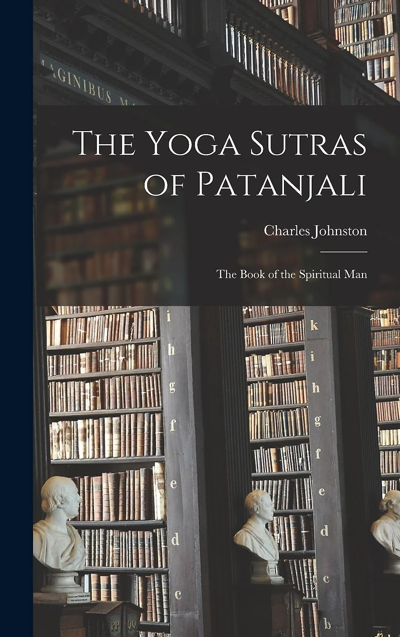 the Yoga Sutras of Patanjali: Book Spiritual Man