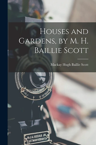 Houses and Gardens, by M. H. Baillie Scott