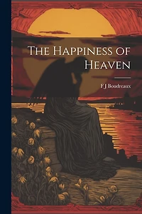The Happiness of Heaven