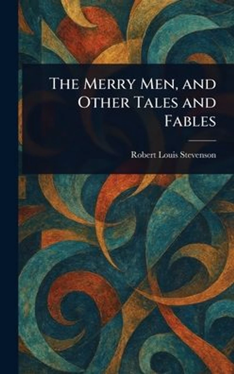 The Merry Men and Other Tales Fables (Barnes & Noble Digital Library)