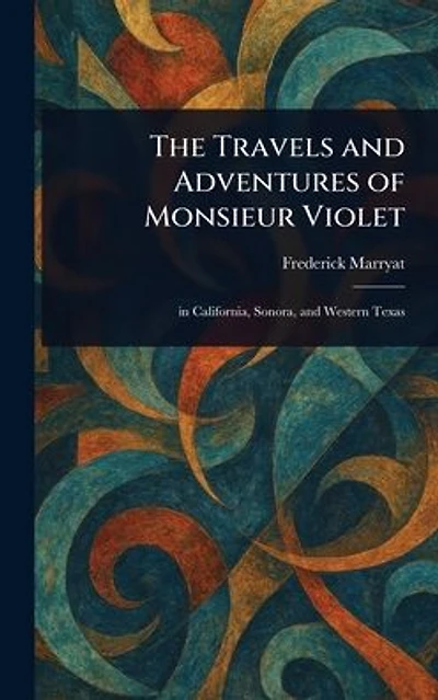 The Travels and Adventures of Monsieur Violet