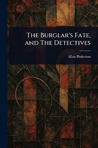 The Burglar's Fate And Detectives