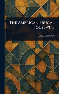 The American Frugal Housewife