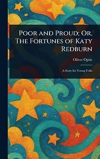Poor and Proud or The Fortunes of Katy Redburn