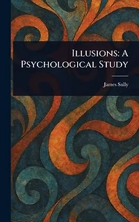 Illusions - A Psychological Study