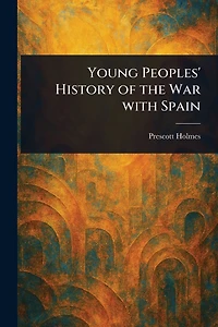 the Young People's History of War with Spain