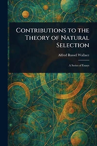 Contributions to the Theory of Natural Selection