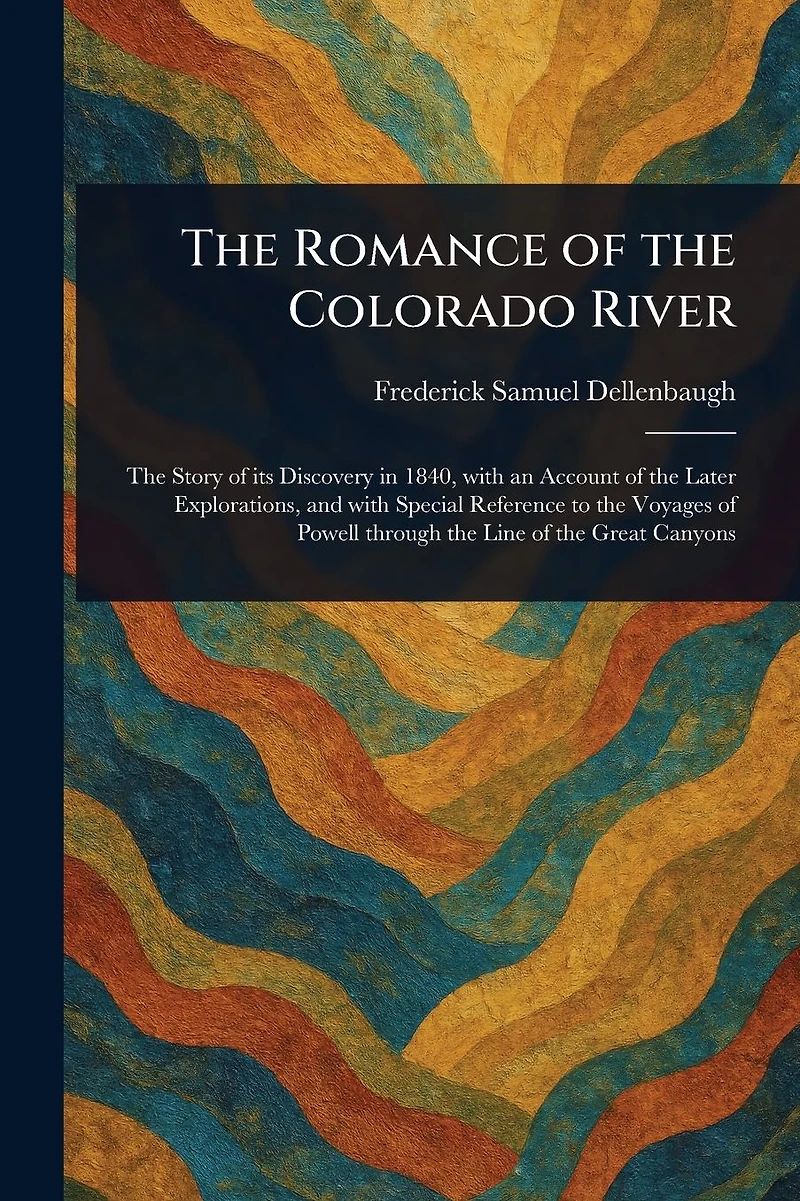 the Romance of Colorado River