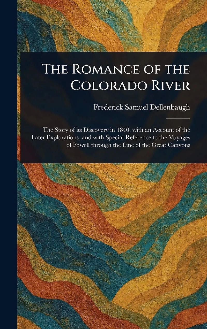 the Romance of Colorado River