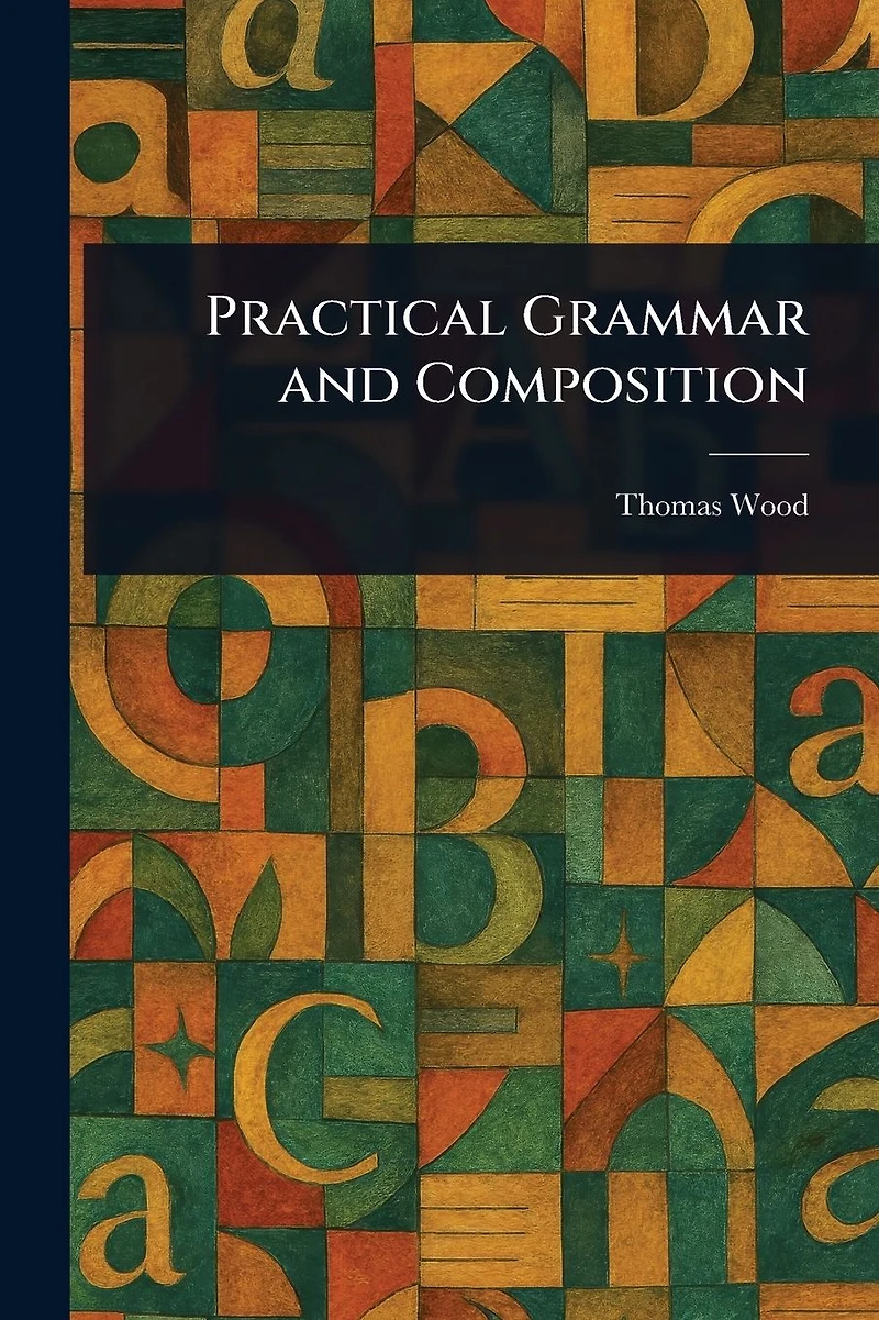 Practical Grammar and Composition