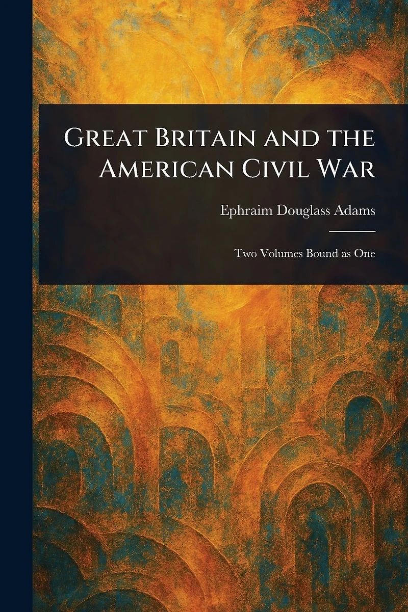 Great Britain and the American Civil War