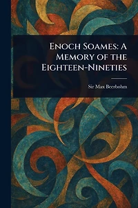 Enoch Soames: A Memory of the Eighteen-Nineties