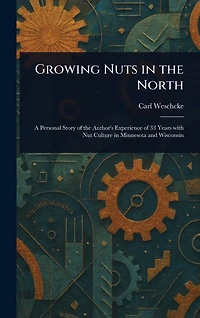 Growing Nuts the North (Illustrated)